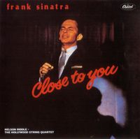 Frank Sinatra - Close To You And More